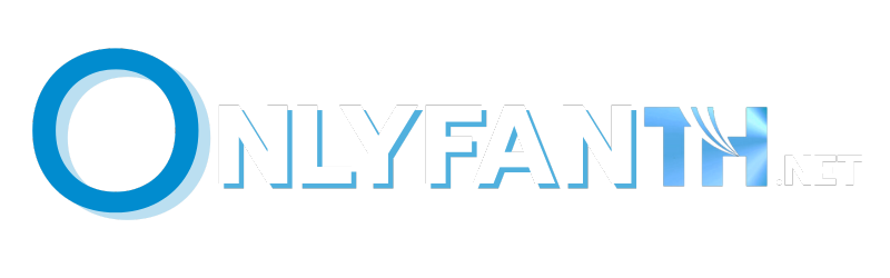 onlyfanth | แหล่งรวม คลิปหลุดonlyfans ไทย vk thai ดู onlyfansth ฟรี